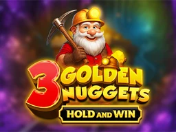 3 Golden Nuggets Hold And Win