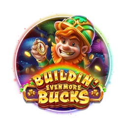 Buildin' Even More Bucks